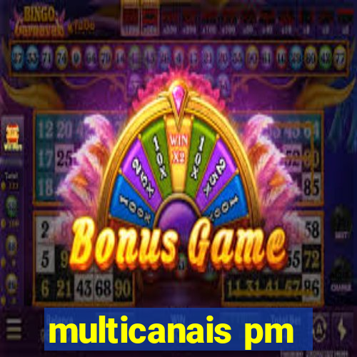 multicanais pm